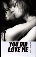 You Did Love Me