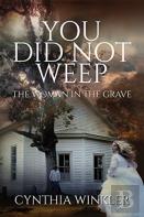 You Did Not Weep