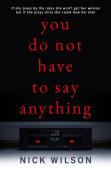 You Do Not Have To Say Anything
