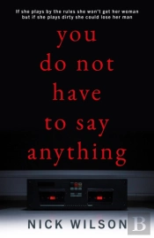 You Do Not Have To Say Anything