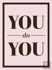 You Do You