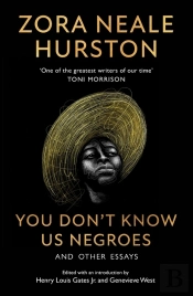 You Donâ€™T Know Us Negroes And Other Essays