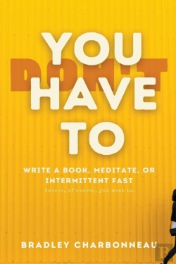 Bertrand.pt - You Don’T Have To Intermittent Fast, Meditate, Or Write A Book