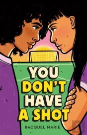 You Don'T Have A Shot