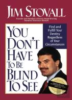 You Don'T Have To Be Blind To See