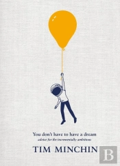 You Don'T Have To Have A Dream