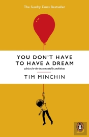 You Don'T Have To Have A Dream