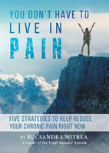 You Don'T Have To Live In Pain