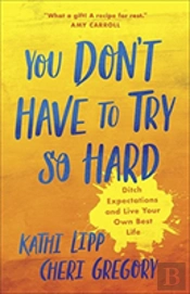 You Dont Have To Try So Hard