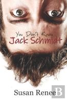 You Don'T Know Jack Schmidt
