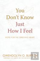 You Don'T Know Just How I Feel