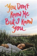 You Don'T Know Me But I Know You