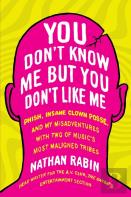 You Don'T Know Me But You Don'T Like Me