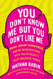 You Don'T Know Me But You Don'T Like Me