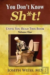 You Don'T Know Sh*T!