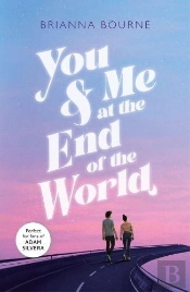 You & Me At The End Of The World