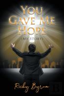 You Gave Me Hope (My Story)