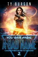 You Give Magic A Bad Name