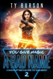 You Give Magic A Bad Name