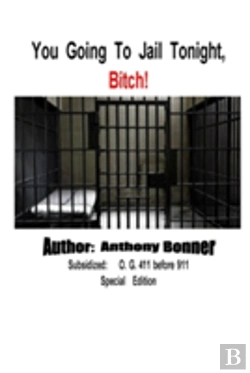 Bertrand.pt - You Going To Jail Tonight, Bitch!