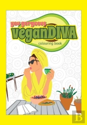 You Gorgeous Vegan Diva Colouring Book