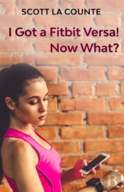 You Got A Fitbit Versa! Now What?: Getti