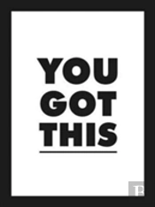 You Got This