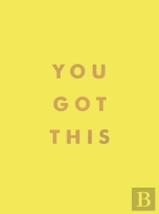 You Got This