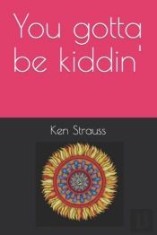 You Gotta Be Kiddin'