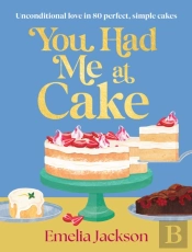 You Had Me At Cake