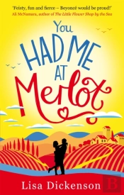 You Had Me At Merlot