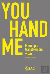 You Hand Me - Mãos que Transformam Vidas