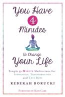 You Have 4 Minutes To Change Your Life