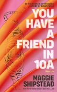 You Have A Friend In 10a