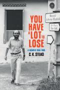 You Have A Lot To Lose