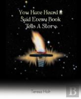 You Have Heard It Said Every Book Tells A Story