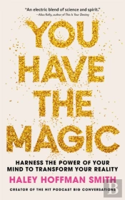 You Have The Magic