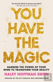You Have The Magic