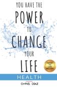 You Have The Power To Change Your Life