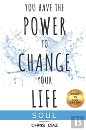 You Have The Power To Change Your Life