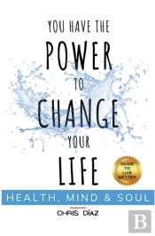 You Have The Power To Change Your Life