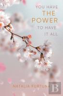 You Have The Power To Have It All