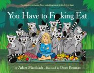 You Have To Fucking Eat
