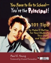 You Have To Go To School - You'Re The Principal!