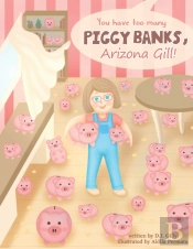 You Have Too Many Piggy Banks, Arizona Gill!