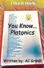 You Know... Platonics