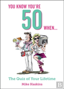 Bertrand.pt - You Know You'Re 50 When...
