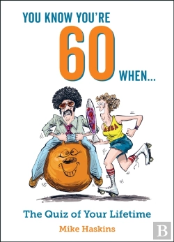 Bertrand.pt - You Know You'Re 60 When...