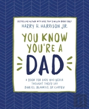 You Know You'Re A Dad
