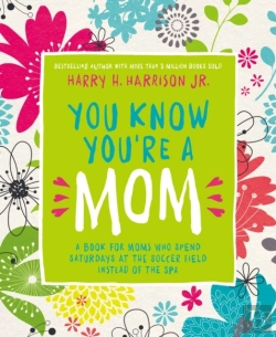 Bertrand.pt - You Know You'Re A Mom